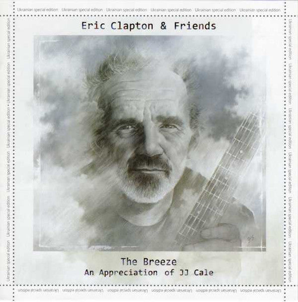 Eric Clapton & Friends – The Breeze (An Appreciation Of JJ Cale)