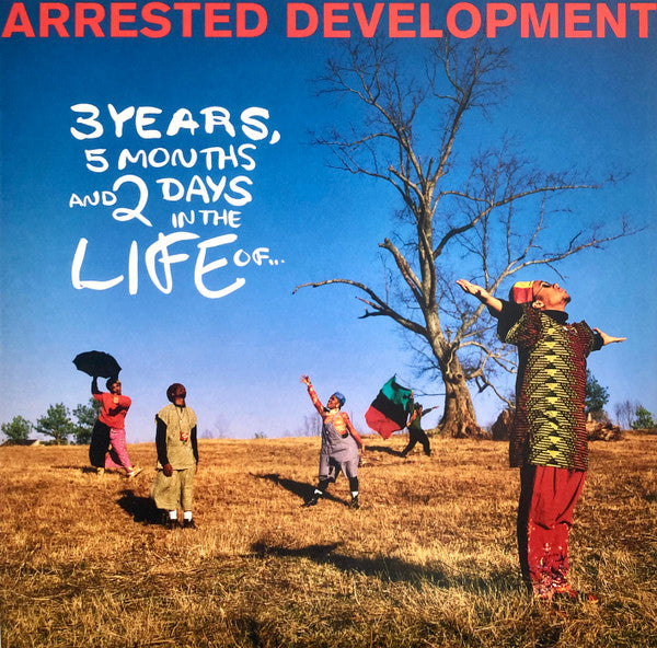 Arrested Development – 3 Years, 5 Months And 2 Days In The Life Of...