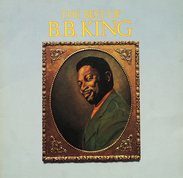 B.B. King – The Best Of B. B. King