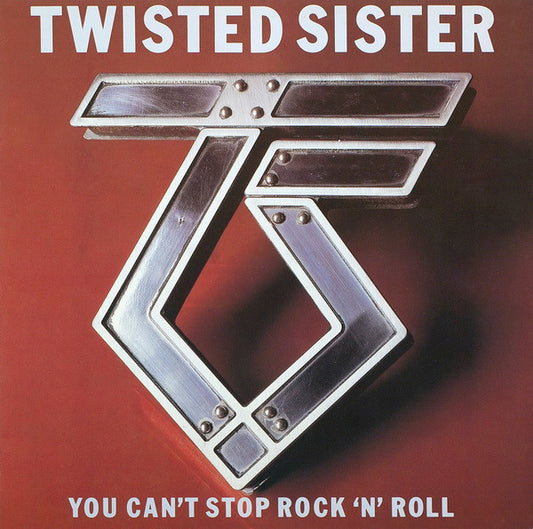 Twisted Sister ‎– You Can't Stop Rock 'N' Roll
