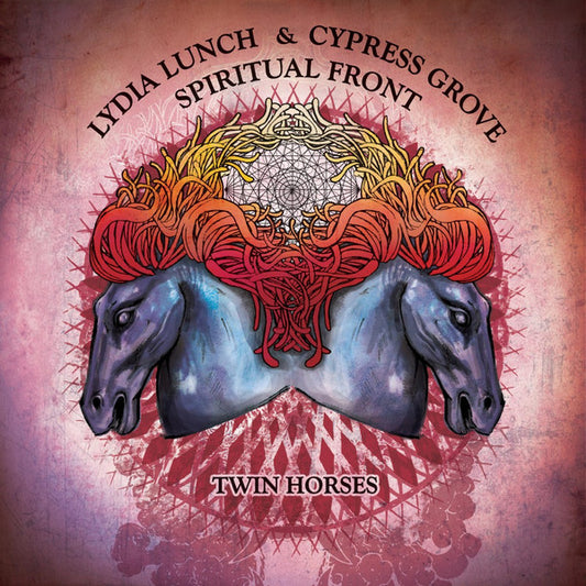 Lydia Lunch & Cypress Grove / Spiritual Front – Twin Horses             , blue , 1 press , ITA