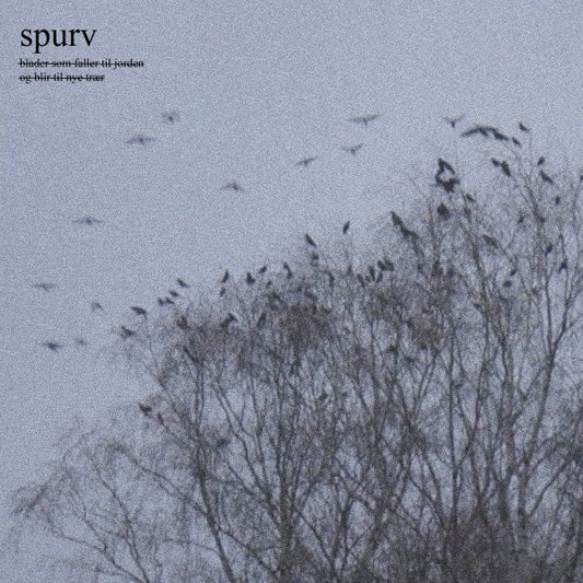 Spurv – Blader Som Faller Til Jorden Og Blir Til Nye Trær     ,  EP, Limited Edition