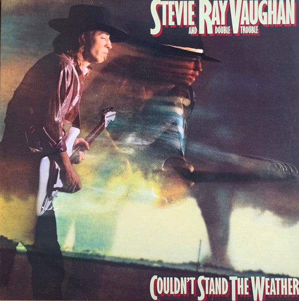 Stevie Ray Vaughan And Double Trouble* – Couldn't Stand The Weather