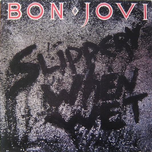 Bon Jovi – Slippery When Wet
