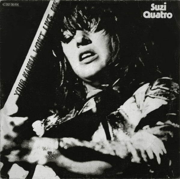 Suzi Quatro ‎– Your Mamma Won't Like Me