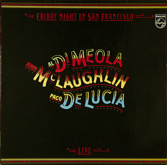 Al Di Meola / John McLaughlin / Paco De Lucia* – Friday Night In San Francisco