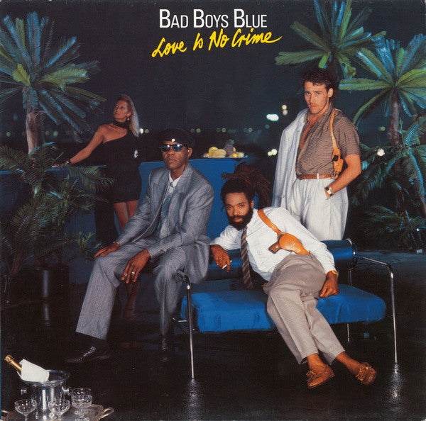 Bad Boys Blue ‎– Love Is No Crime