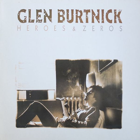Glen Burtnick – Heroes & Zeros