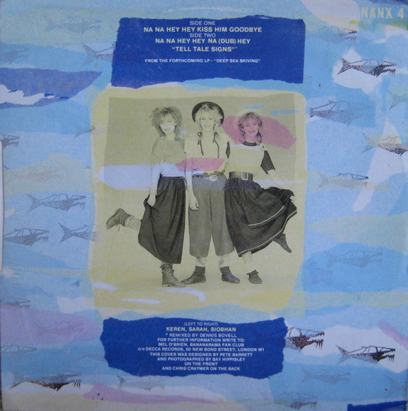 Bananarama – Na Na Hey Hey Kiss Him Goodbye   Maxi single , 45 rpm