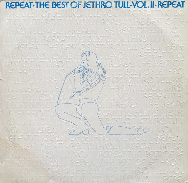 Jethro Tull – Repeat • The Best Of Jethro Tull • Vol. II • Repeat