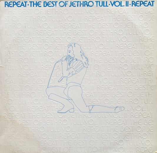 Jethro Tull – Repeat • The Best Of Jethro Tull • Vol. II • Repeat