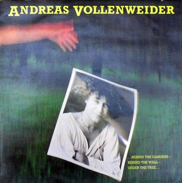 Andreas Vollenweider – ... Behind The Gardens - Behind The Wall - Under The Tree ...