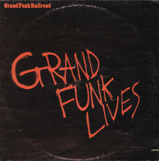 Grand Funk Railroad – Grand Funk Lives