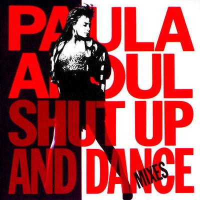 Paula Abdul – Shut Up And Dance (The Dance Mixes)