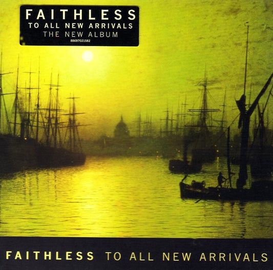 Faithless – To All New Arrivals