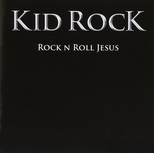 Kid Rock – Rock N Roll Jesus