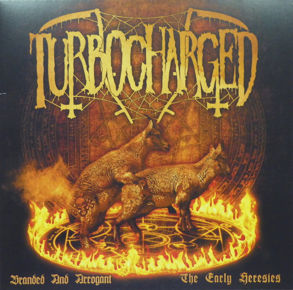 Turbocharged ‎– Branded And Arrogant (The Early Heresies)