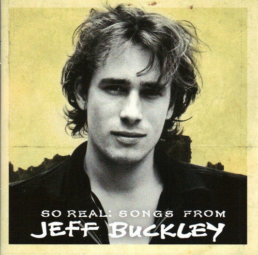 Jeff Buckley – So Real: Songs From Jeff Buckley
