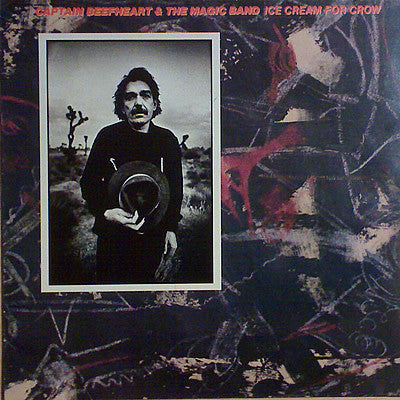 Captain Beefheart & The Magic Band – Ice Cream For Crow