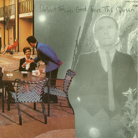 Robert Fripp – God Save The Queen / Under Heavy Manners