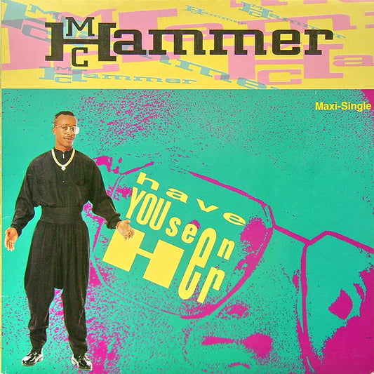 MC Hammer – Have You Seen Her  , 12", 45 RPM, Maxi-Single