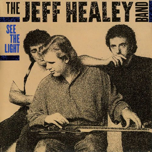 The Jeff Healey Band – See The Light