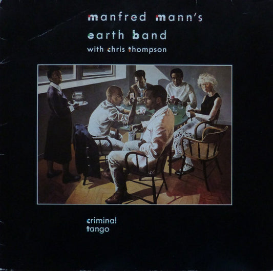 Manfred Mann's Earth Band With Chris Thompson ‎– Criminal Tango