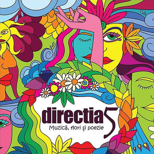 Direcția 5 – Muzica, Flori Si Poezie