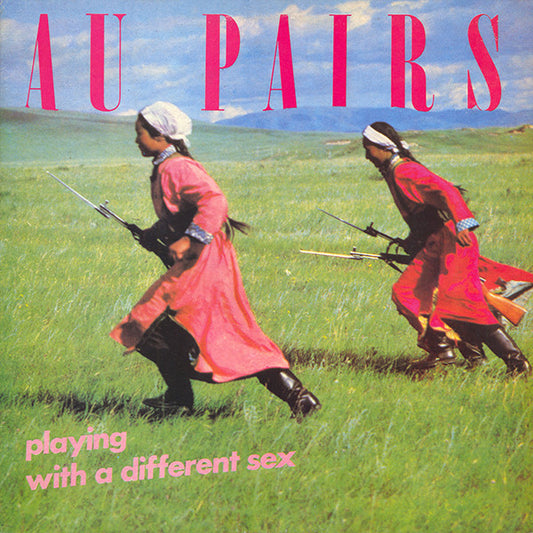 Au Pairs ‎– Playing With A Different Sex