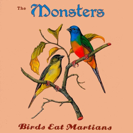 The Monsters  – Birds Eat Martians