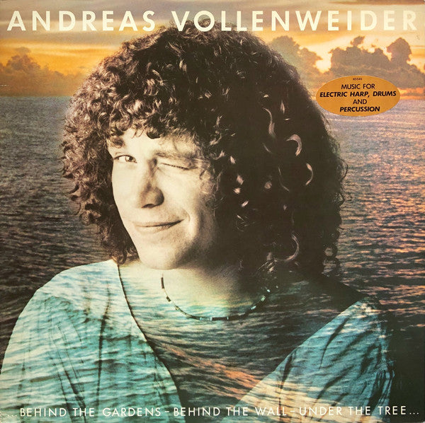 Andreas Vollenweider – ...Behind The Gardens - Behind The Wall - Under The Tree.